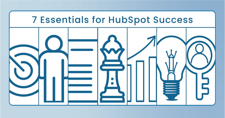 Beyond the Tools: 7 Essentials for HubSpot Success