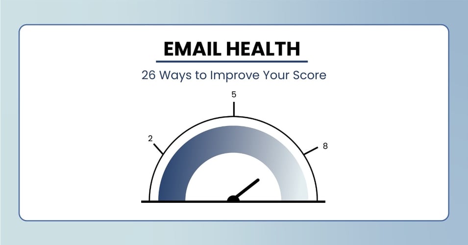 26 Ways to Improve Your Marketing Email Health Score